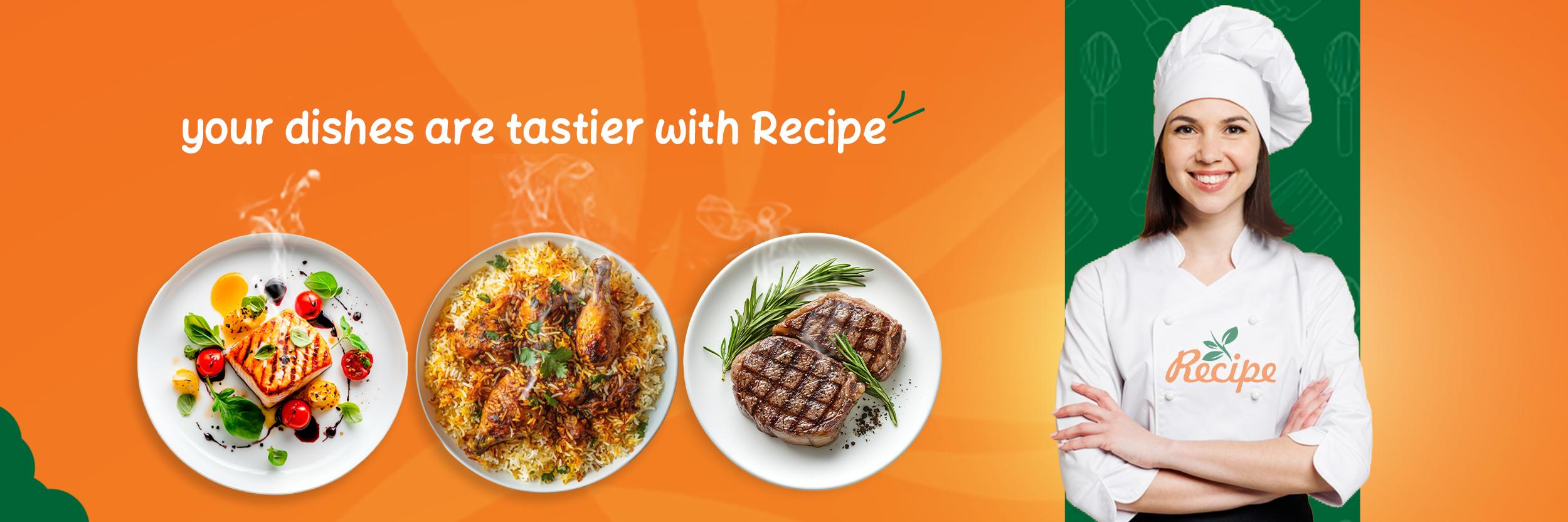 your dishes are tastier with Recipe